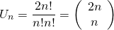 \begin{equation*} U_n = \frac{2n!}{n!n!} =\left(\begin{array}{c} 2n \\ n \end{array}\right)\end{equation*}