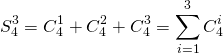 \begin{equation*}S_4^3 = C_4^1 + C_4^2 + C_4^3 =\sum_{i=1}^3 C_4^i\end{equation*}